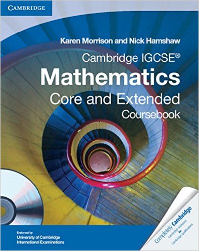 CAMBRIDGE IGCSE MATHEMATICS CORE AND EXTENDED COURSEBOOK (+ CD-ROM) IGCSE CAMBRIDGE IGCSE MATHEMATICS CORE AND EXTENDED COURSEBOOK (+ CD-ROM) IGCSE