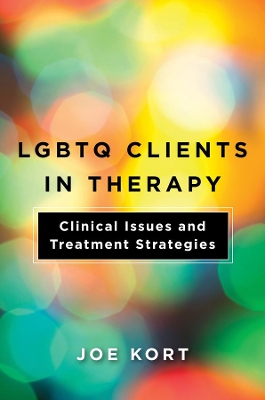 LGBTQ CLIENTS IN THERAPY :CLINICAL ISSUES AND TREATMENT STRATEGIES