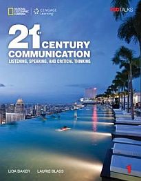 21ST CENTURY COMMUNICATION 1: LISTENING, SPEAKING AND CRITICAL THINKING SB (+ ONLINE WB) 21ST CENTURY COMMUNICATION 1: LISTENING, SPEAKING AND CRITICAL THINKING SB (+ ONLINE WB)