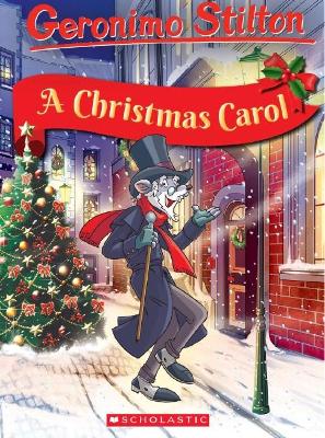 A CHRISTMAS CAROL (Geronimo Stilton) A CHRISTMAS CAROL (Geronimo Stilton)