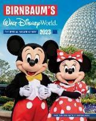 BIRNBAUM'S 2023 WALT DISNEY WORLD    PB
