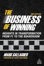 THE BUSINESS OF WINNING : INSIGHTS IN TRANSFORMATION FROM F1 TO THE BOARDROOM HC
