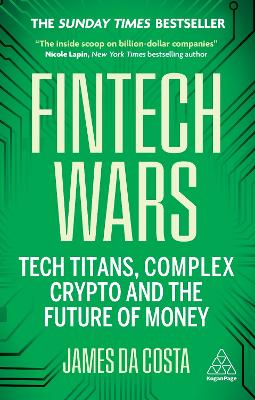 FINTECH WARS : TECH TITANS, COMPLEX CRYPTO AND THE FUTURE OF MONEY - THE SUNDAY TIMES BESTSELLER PB