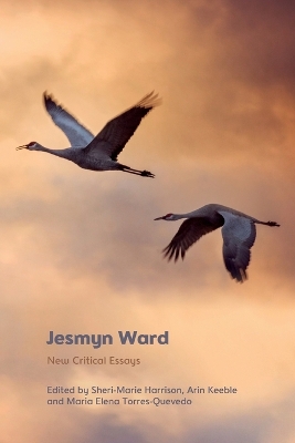 JESMYN WARD : NEW CRITICAL ESSAYS PB JESMYN WARD : NEW CRITICAL ESSAYS PB