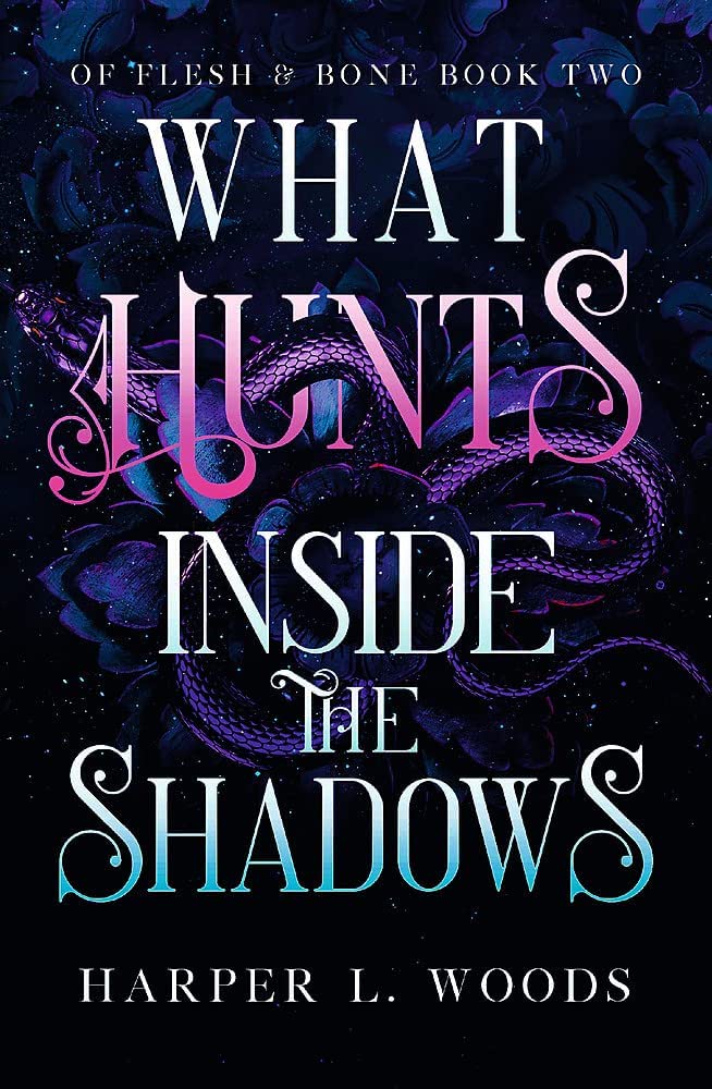 WHAT HUNTS INSIDE THE SHADOWS : YOUR NEXT FANTASY ROMANCE OBSESSION