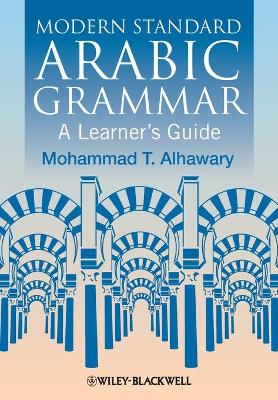 MODERN STANDARD ARABIC GRAMMAR : A LEARNER'S GUIDE PB