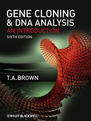 GENE CLONING & DNA ANALYSIS AN INTRODUCTION 6TH ED