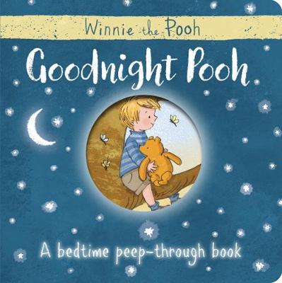 WINNIE THE POOH : GOODNIGHT POOH A BEDTIME PEEP - THROUGH BOOK HC
