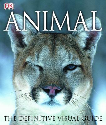 ANIMAL THE DEFINITE VISUAL GUIDE HC COFFEE TABLE BK. ANIMAL THE DEFINITE VISUAL GUIDE HC COFFEE TABLE BK.