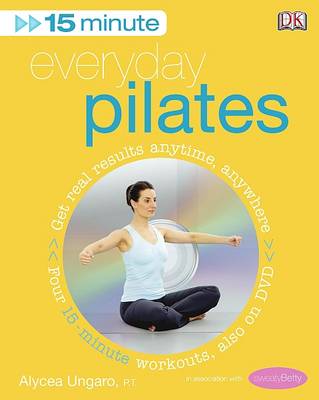 15-MINUTES FITNESS : EVERYDAY PILATES HC 15-MINUTES FITNESS : EVERYDAY PILATES HC