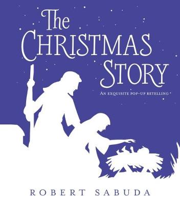 A CHRISTMAS STORY : AN EXQUISITE POP- UP RETELLING HC A CHRISTMAS STORY : AN EXQUISITE POP- UP RETELLING HC