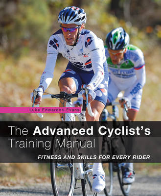 ADVANCED CYCLIST'S TRAINING MANUAL  PB