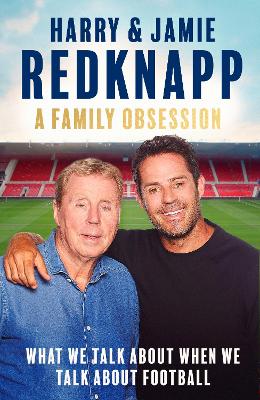 A FAMILY OBSESSION : WHAT WE TALK ABOUT WHEN WE TALK ABOUT FOOTBALL PB