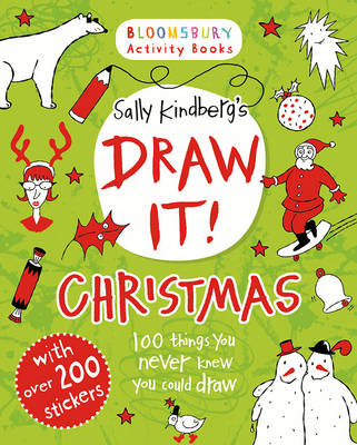 BLOOMSBURY ACTIVITY BOOKS DRAW IT: CHRISTMAS WITH OVER 200 STICKERS PB BLOOMSBURY ACTIVITY BOOKS DRAW IT: CHRISTMAS WITH OVER 200 STICKERS PB