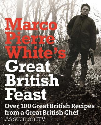 /3/CO PIERRE WHITE'S GREAT BRITISH FEAST : OVER 100 DELICIOUS RECIPES FROM A GREAT BRITISH CHEF HC /3/CO PIERRE WHITE'S GREAT BRITISH FEAST : OVER 100 DELICIOUS RECIPES FROM A GREAT BRITISH CHEF HC