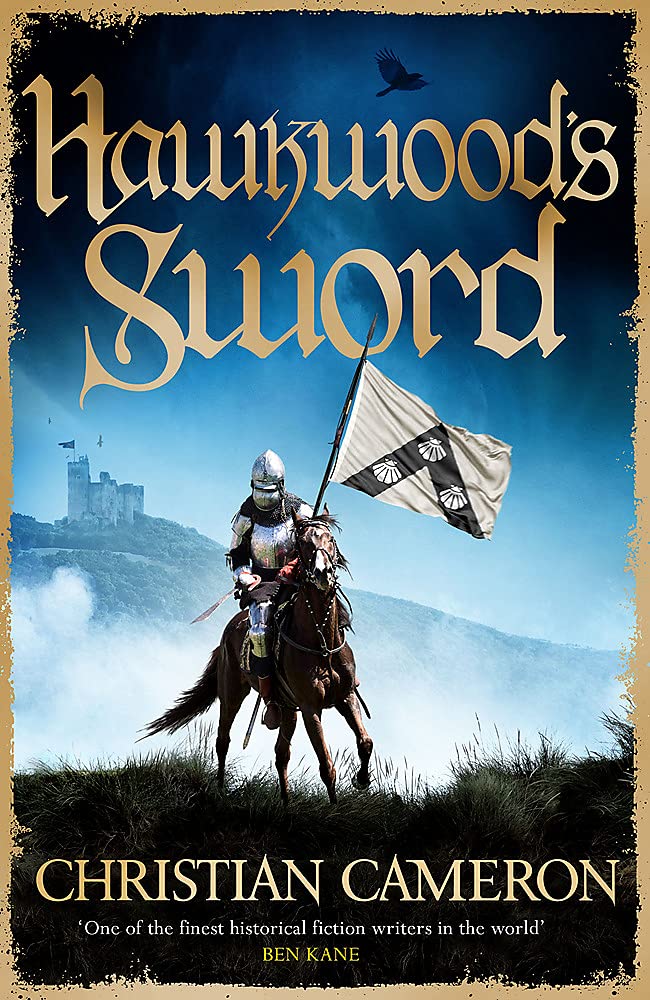 HAWKWOOD'S SWORD: THE BRAND NEW ADVENTURE FROM THE MASTER OF HISTORICAL FICTION