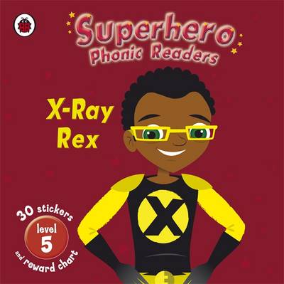 SUPERHERO PHONIC READER 5: X-RAY REX PB