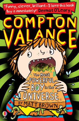 USBORNE : COMPTON VALANCE THE MOST POWERFUL BOY IN THE UNIVERSE PB