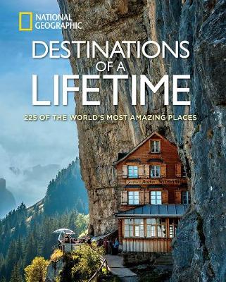 DESTINATIONS OF A LIFETIME DESTINATIONS OF A LIFETIME