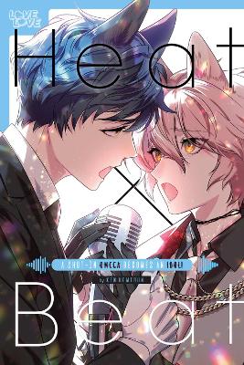 HEAT X BEAT: A SHUT-IN OMEGA BECOMES AN IDOL!