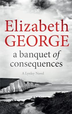 A BANQUET OF CONSEQUENCES: AN INSPECTOR LYNLEY NOVEL: 16  PB