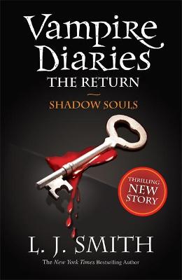 THE VAMPIRE DIARIES 6: THE RETURN: SHADOW SOULS PB
