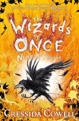 THE WIZARDS OF ONCE: NEVER AND FOREVER : BOOK 4
