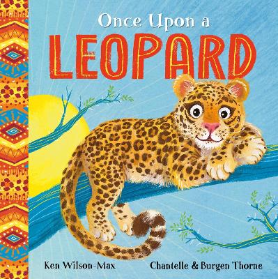 AFRICAN STORIES: ONCE UPON A LEOPARD PB AFRICAN STORIES: ONCE UPON A LEOPARD PB