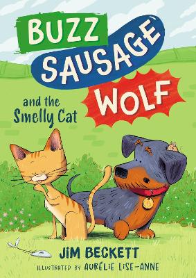 BUZZ SAUSAGE WOLF AND THE SMELLY CAT : BOOK 2 PB