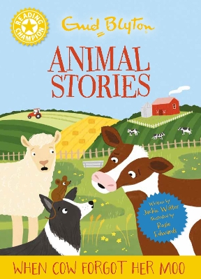 READING CHAMPION: ENID BLYTON ANIMAL STORIES: WHEN COW FORGOT HER MOO PB