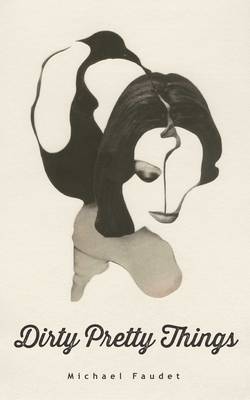 DIRTY PRETTY THINGS  PB