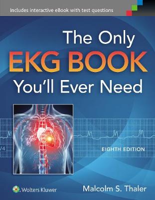 THE ONLY EKG BOOK YOU'LL EVER NEED PB