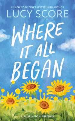 BLUE MOON BOOK 7: WHERE IT ALL BEGAN PB