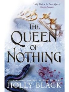 THE FOLK OF THE AIR 3: THE QUEEN OF NOTHING THE FOLK OF THE AIR 3: THE QUEEN OF NOTHING