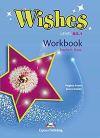 WISHES B2.1 TCHR'S WB 2015 REVISED WISHES B2.1 TCHR'S WB 2015 REVISED