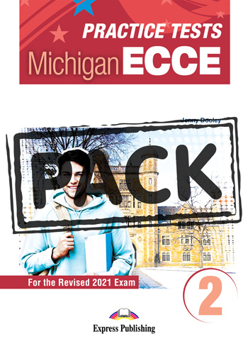 NEW PRACTICE TESTS 2 ECCE SB (+ DIGIBOOKS APP) FOR THE REVISED 2021 EXAM NEW PRACTICE TESTS 2 ECCE SB (+ DIGIBOOKS APP) FOR THE REVISED 2021 EXAM