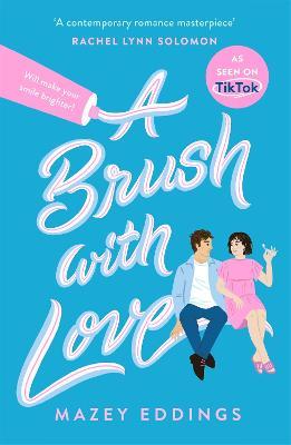 A BRUSH WITH LOVE A BRUSH WITH LOVE