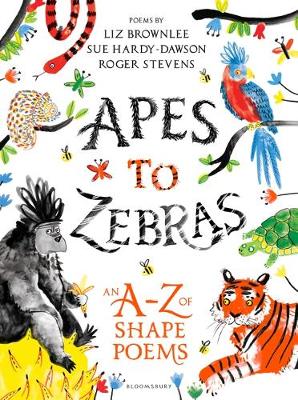 APES TO ZEBRAS : AN A-Z OF SHAPE POEMS HC APES TO ZEBRAS : AN A-Z OF SHAPE POEMS HC