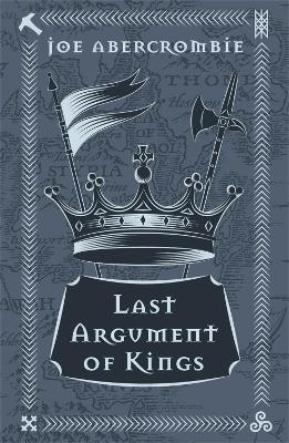LAST ARGUMENT OF KINGS : BOOK THREE