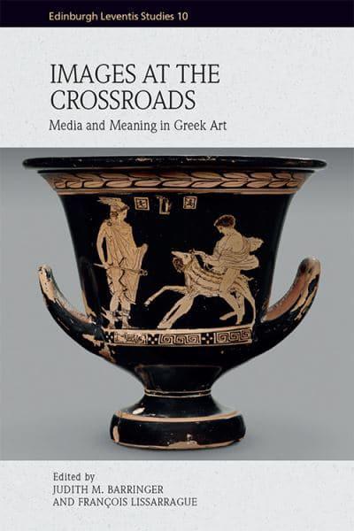 IMAGES AT THE CROSSROADS : MEDIA AND MEANING IN GREEK ART IMAGES AT THE CROSSROADS : MEDIA AND MEANING IN GREEK ART
