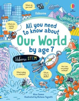 All you need to know about Our World by age 7 All you need to know about Our World by age 7