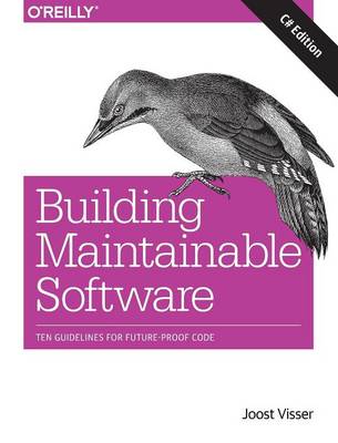 BUILDING MAINTAINABLE SOFTWARE, C# EDITION