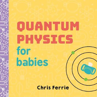 QUANTUM PHYSICS FOR BABIES  PB