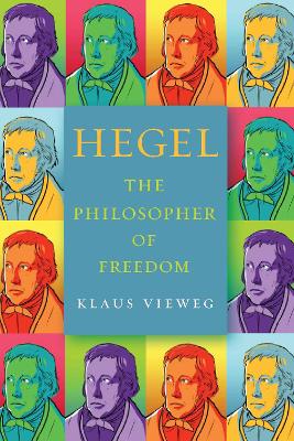 HEGEL : THE PHILOSOPHER OF FREEDOM HC HEGEL : THE PHILOSOPHER OF FREEDOM HC
