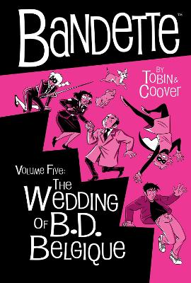 Bandette Volume 5: The Wedding of B.D. Belgique    HC