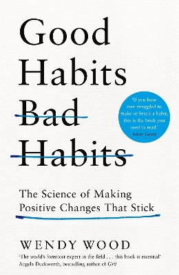 GOOD HABITS, BAD HABITS