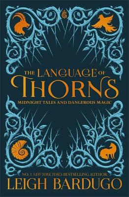 THE LANGUAGE OF THORNS: MIDNIGHT TALES AND DANGEROUS MAGIC
