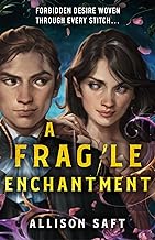 A FRAGILE ENCHANTMENT A FRAGILE ENCHANTMENT
