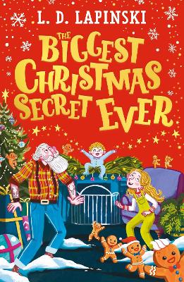 The Biggest Christmas Secret Ever : A laugh out loud story of family Christmas chaos! PB