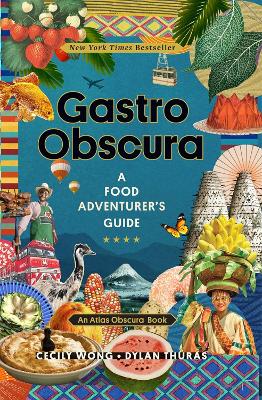 GASTRO OBSCURA : A FOOD ADVENTURER'S GUIDE HC GASTRO OBSCURA : A FOOD ADVENTURER'S GUIDE HC